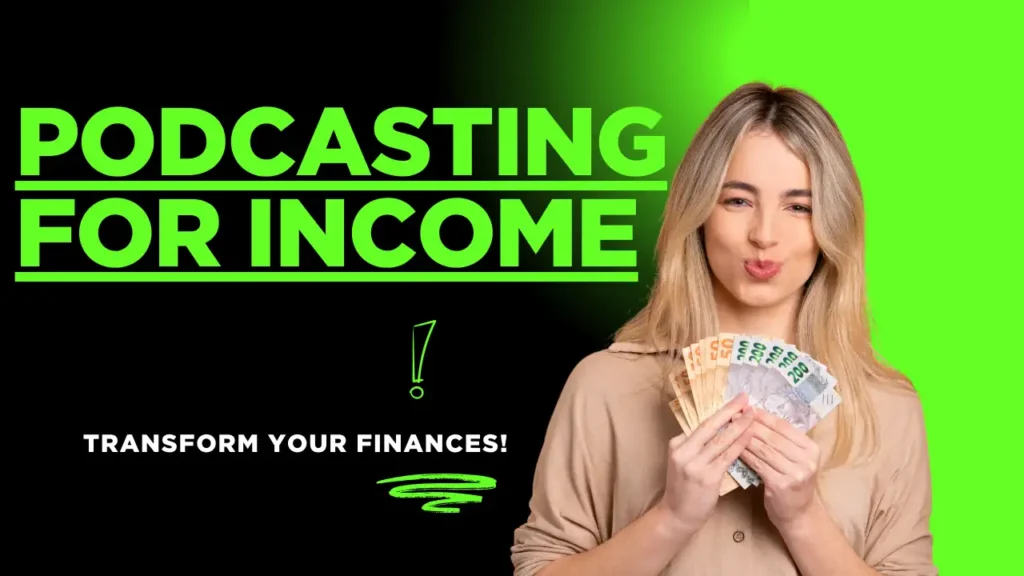 Podcasting for Income